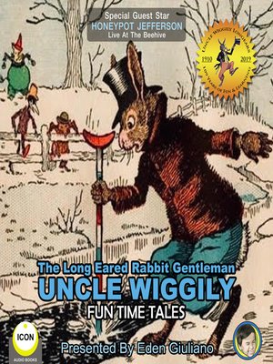 cover image of The Long Eared Rabbit Gentleman Uncle Wiggily: Fun Time Tales